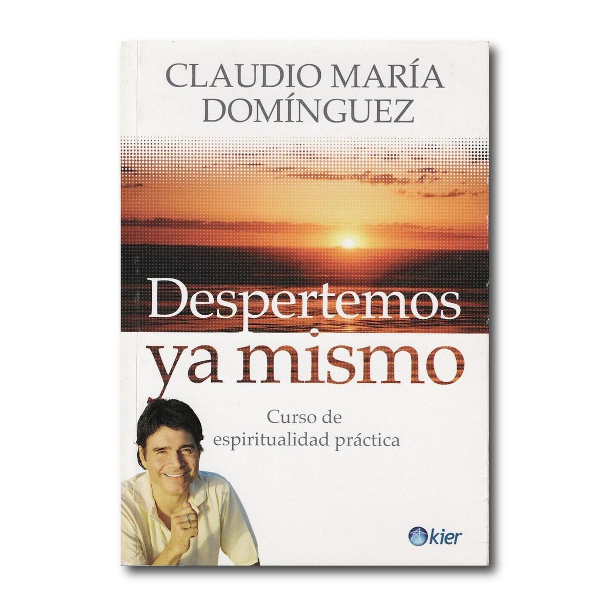 KIER - Despertemos ya mismo - Claudio María Domínguez