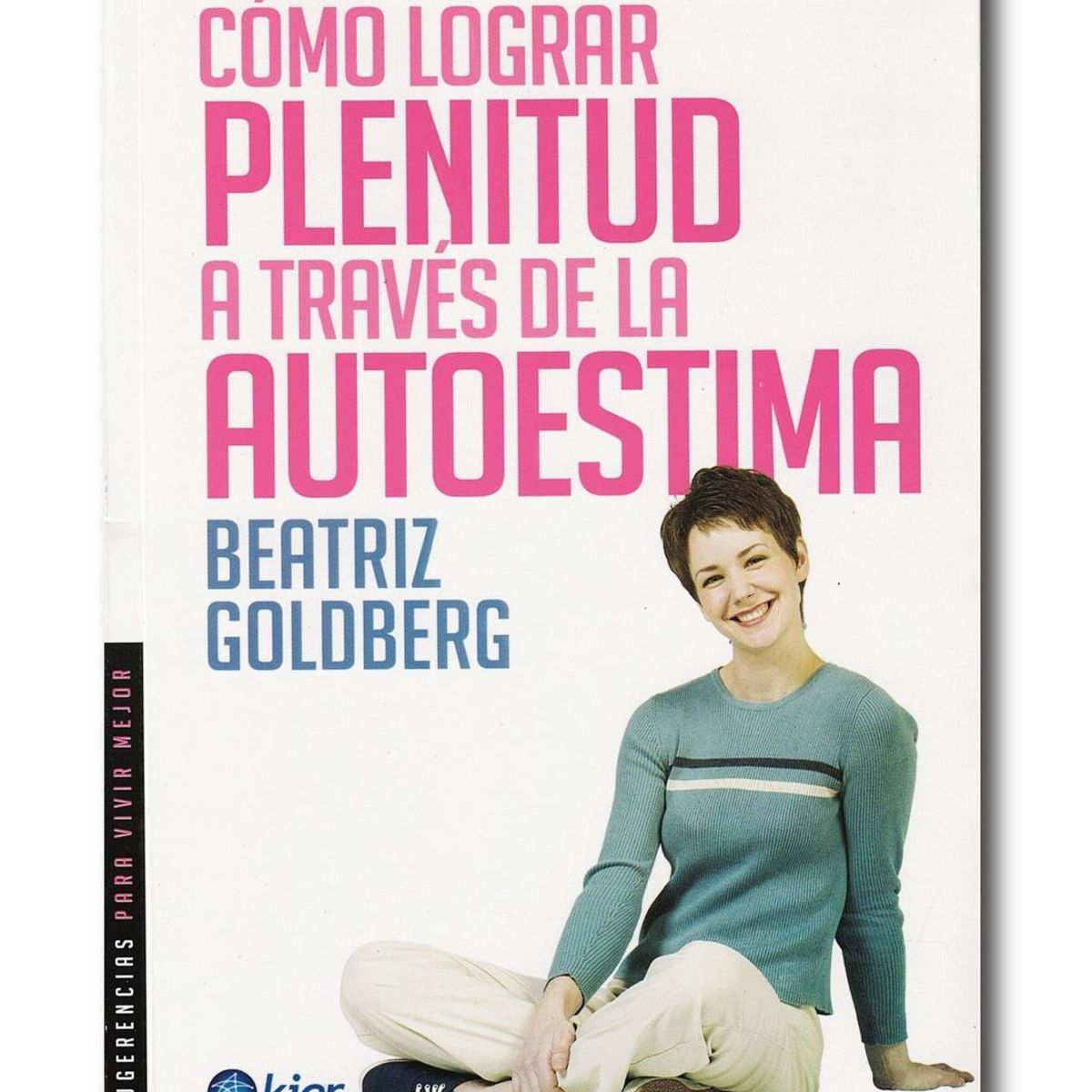 KIER - Cómo lograr plenitud a través de la autoestima