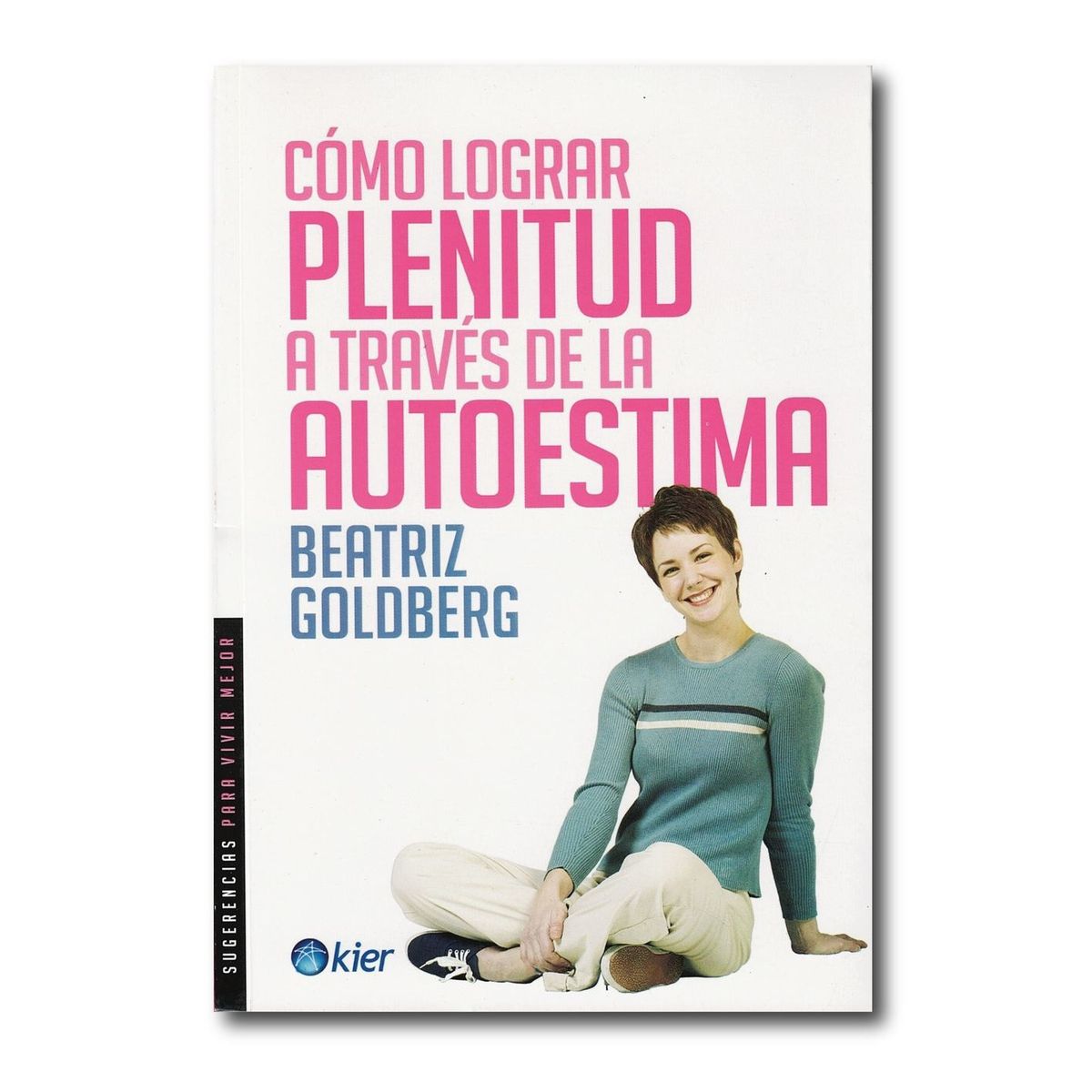 KIER - Cómo lograr plenitud a través de la autoestima