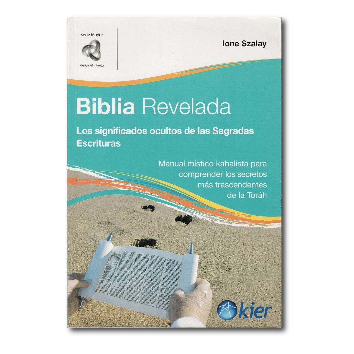 KIER - Biblia Revelada los significados ocultos de la Toráh