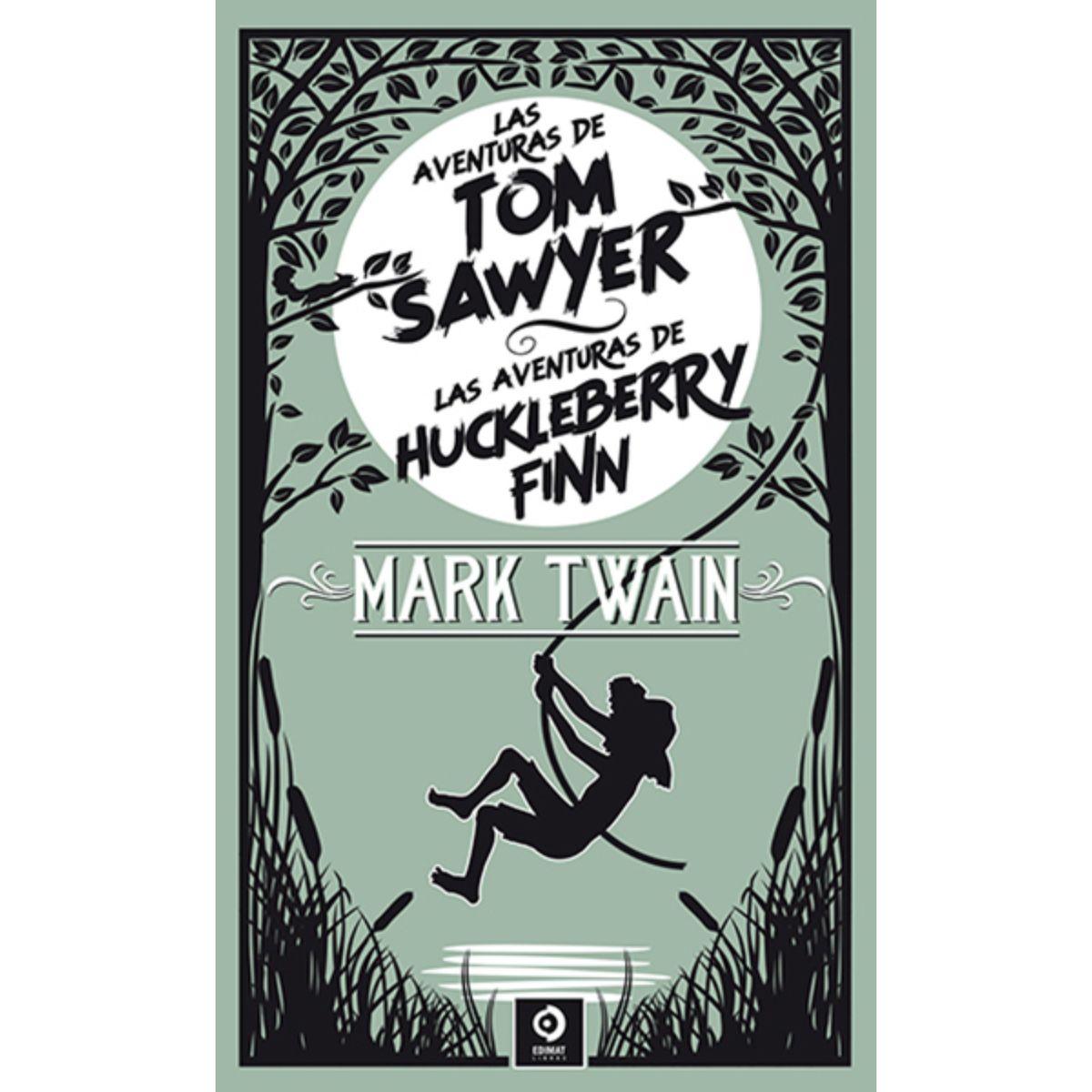 EDIMAT LIBROS - Las Aventuras de Tom Sawyer y Las aventuras de Huckleberry Finn (Piel Clasico Extra)