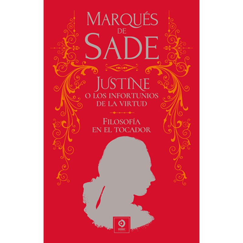 EDIMAT LIBROS - Justine y los infortunios de la Virtud;  Filosofia en el tocador (Piel de Clasicos)