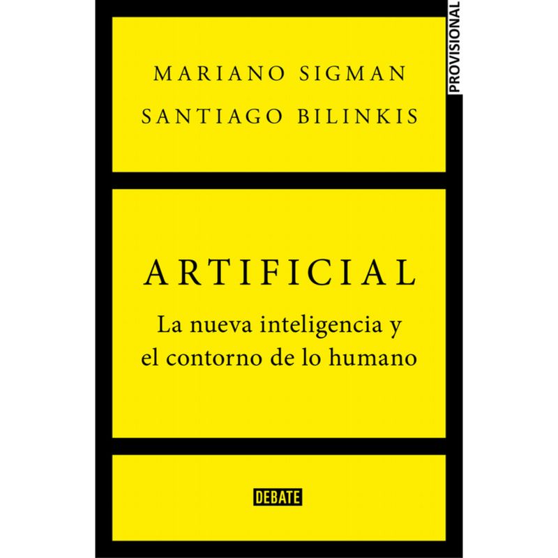 DEBATE - Artificial - Autor(a):  Mariano Sigman