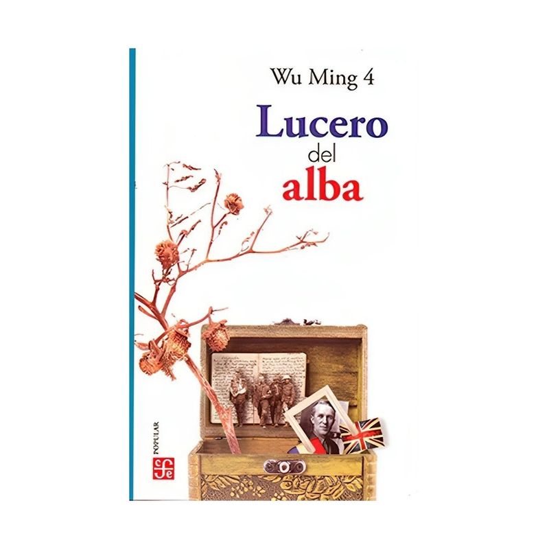 TOP10BOOKS - LIBRO LUCERO DEL ALBA / WU MING 4 / FCE CHILE