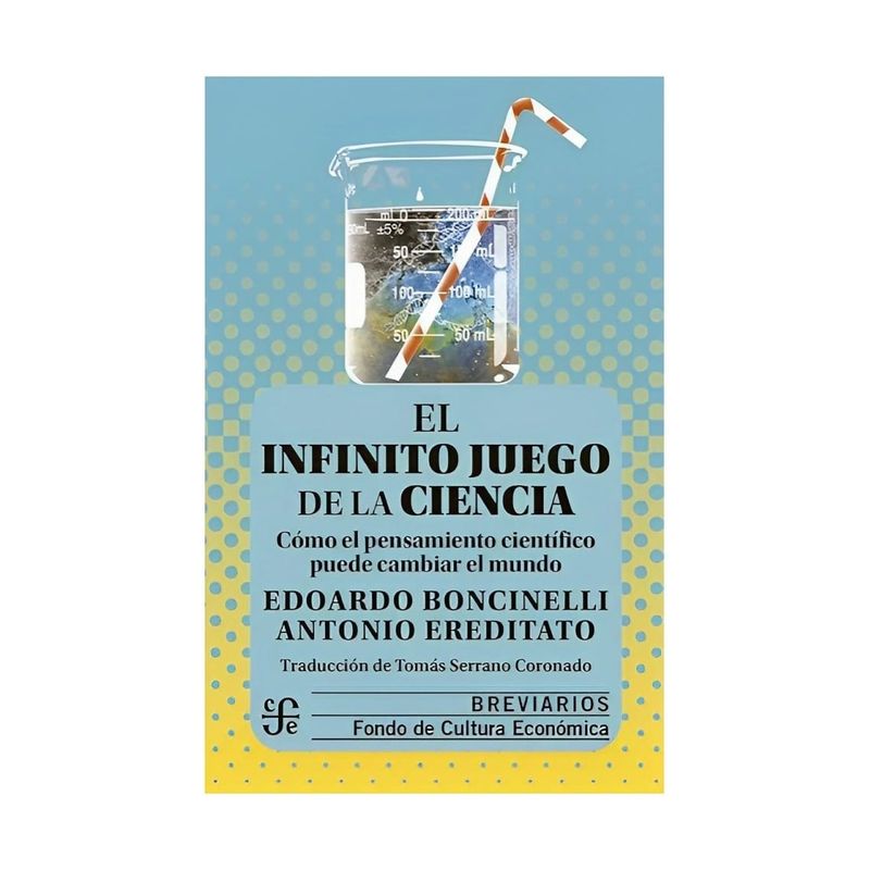 TOP10BOOKS - LIBRO EL INFINITO JUEGO DE LA CIENCIA. CÓMO EL PENSAMIENTO CIENTÍFICO PUEDE CAM