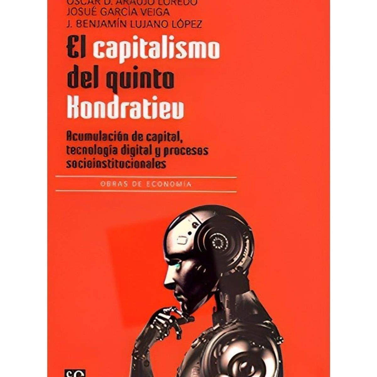 TOP10BOOKS - LIBRO El Capitalismo Del Quinto Kondratiev. Acumulación De Capital, Tecnología