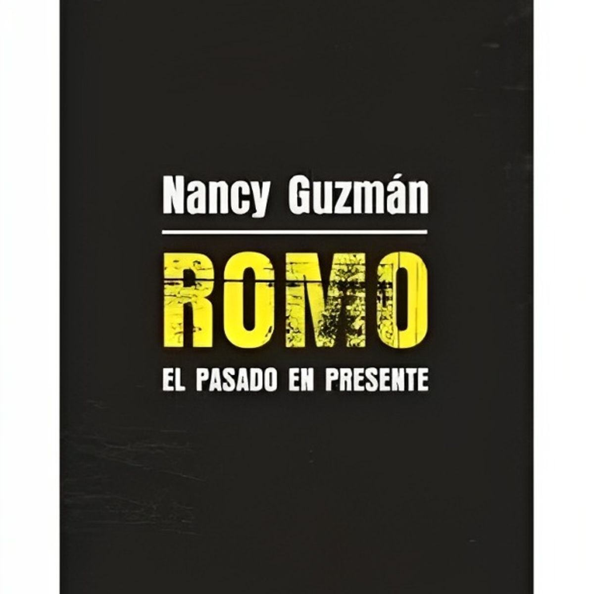 TOP10BOOKS - LIBRO Romo. El Pasado En Presente - Romo. El Pasado En Presente