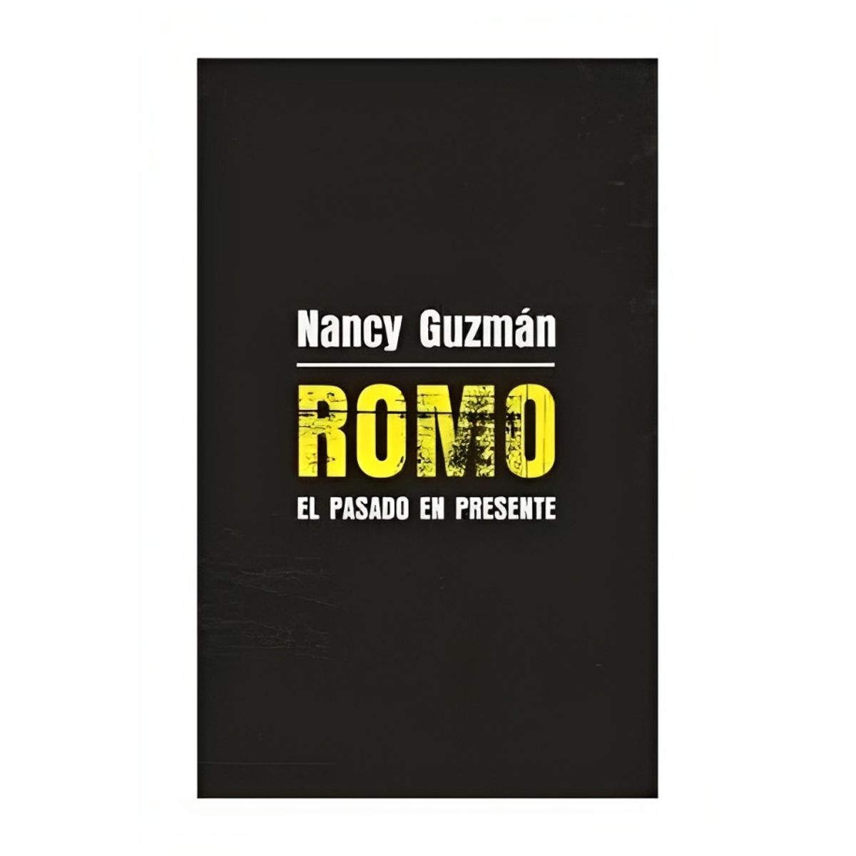 TOP10BOOKS - LIBRO Romo. El Pasado En Presente - Romo. El Pasado En Presente