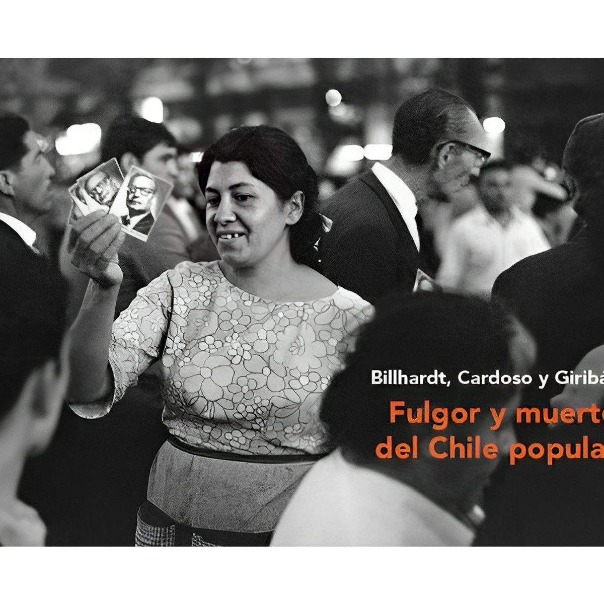 TOP10BOOKS - LIBRO Fulgor Y Muerte Del Chile Popular - Fulgor Y Muerte Del Chile Popular