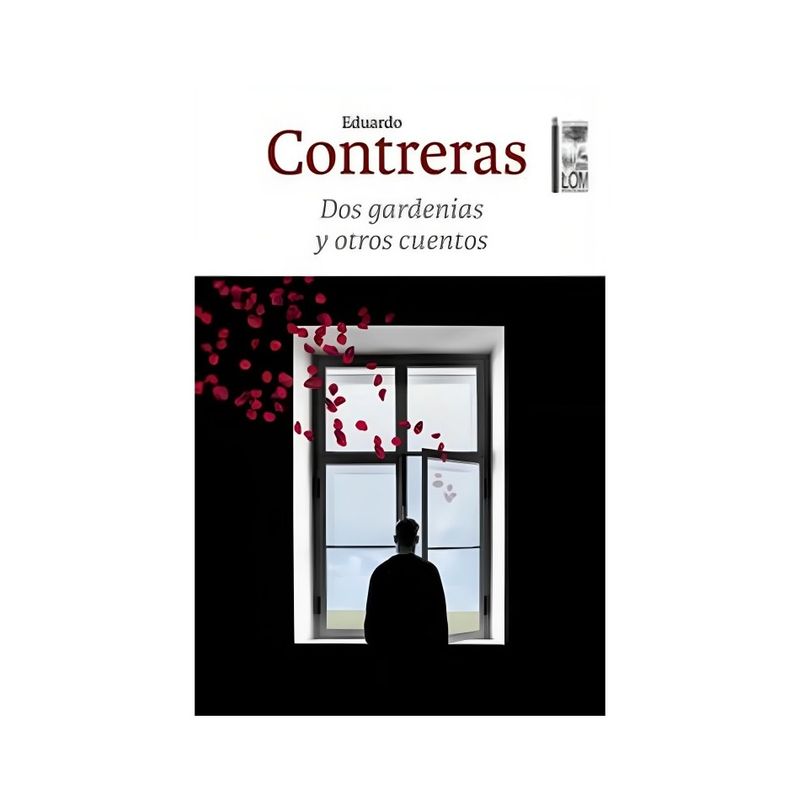 TOP10BOOKS - LIBRO DOS GARDENIAS Y OTROS CUENTOS / EDUARDO CONTRERAS VILLABLANCA / LOM