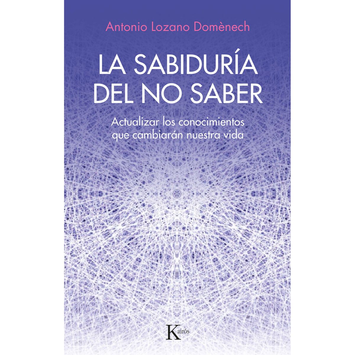 KAIROS - La Sabiduría Del No Saber