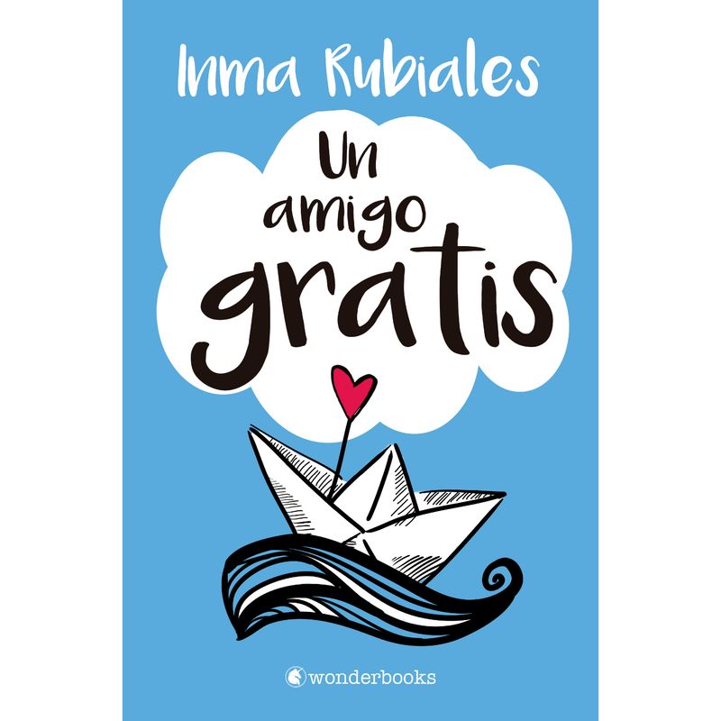 WONDERBOOKS - Un Amigo Gratis - Autor(a): Inma Rubiales
