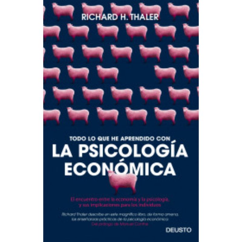 Deusto - Todo lo que he aprendido con la psicología económica
