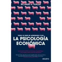 Deusto - Todo lo que he aprendido con la psicología económica