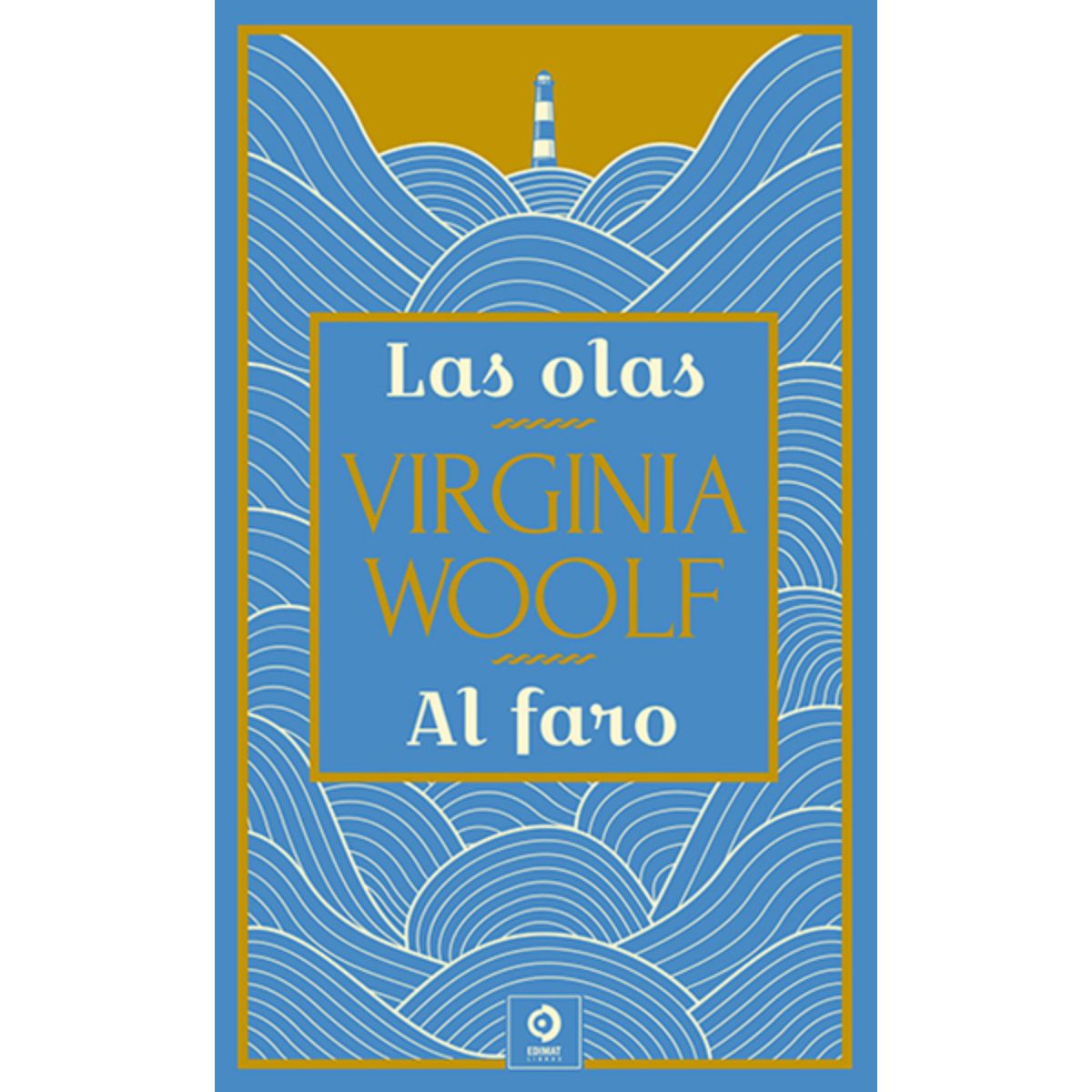 EDIMAT LIBROS - Las Olas y Al Faro (Piel de Clasicos Extra)
