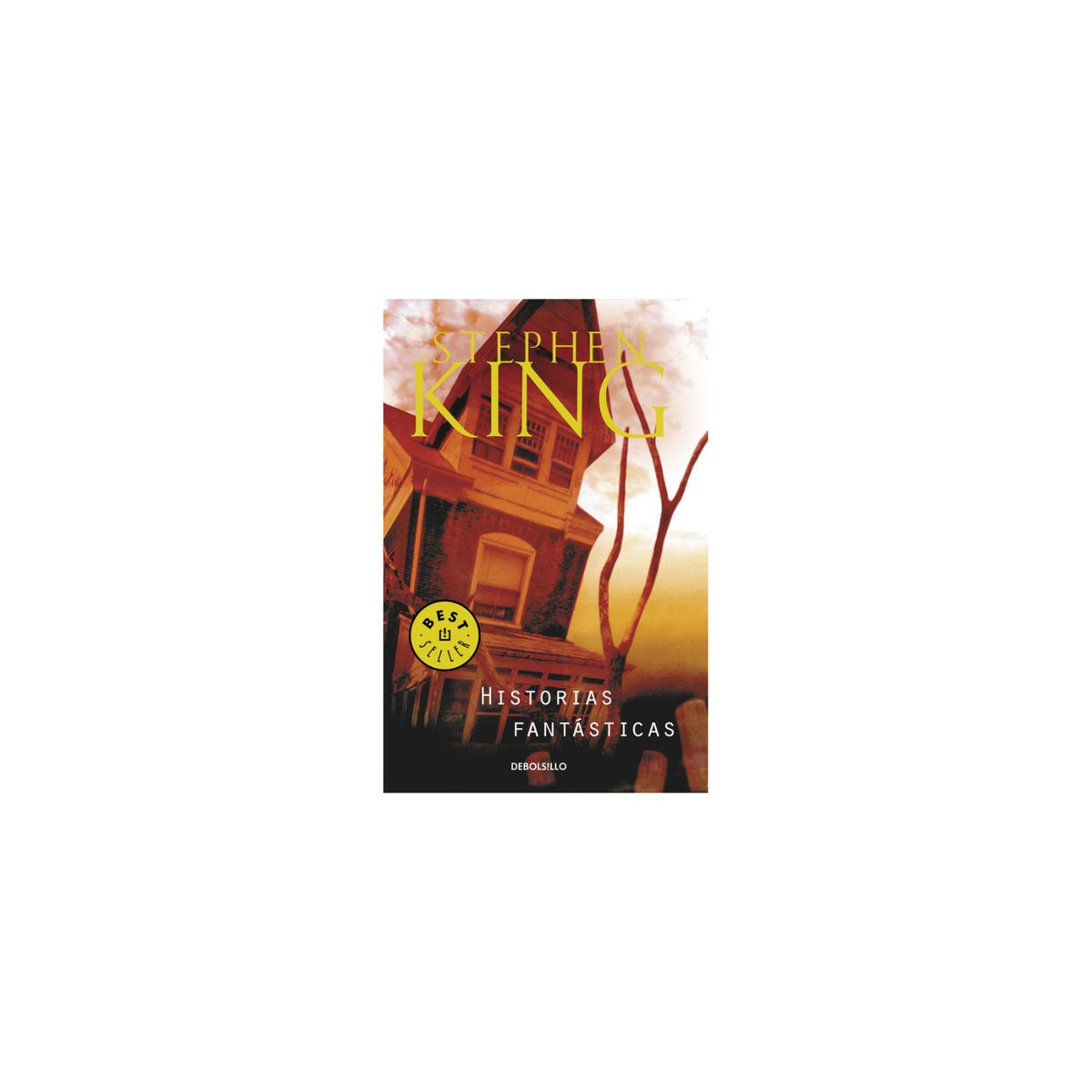 DEBOLSILLO - Historias fantásticas