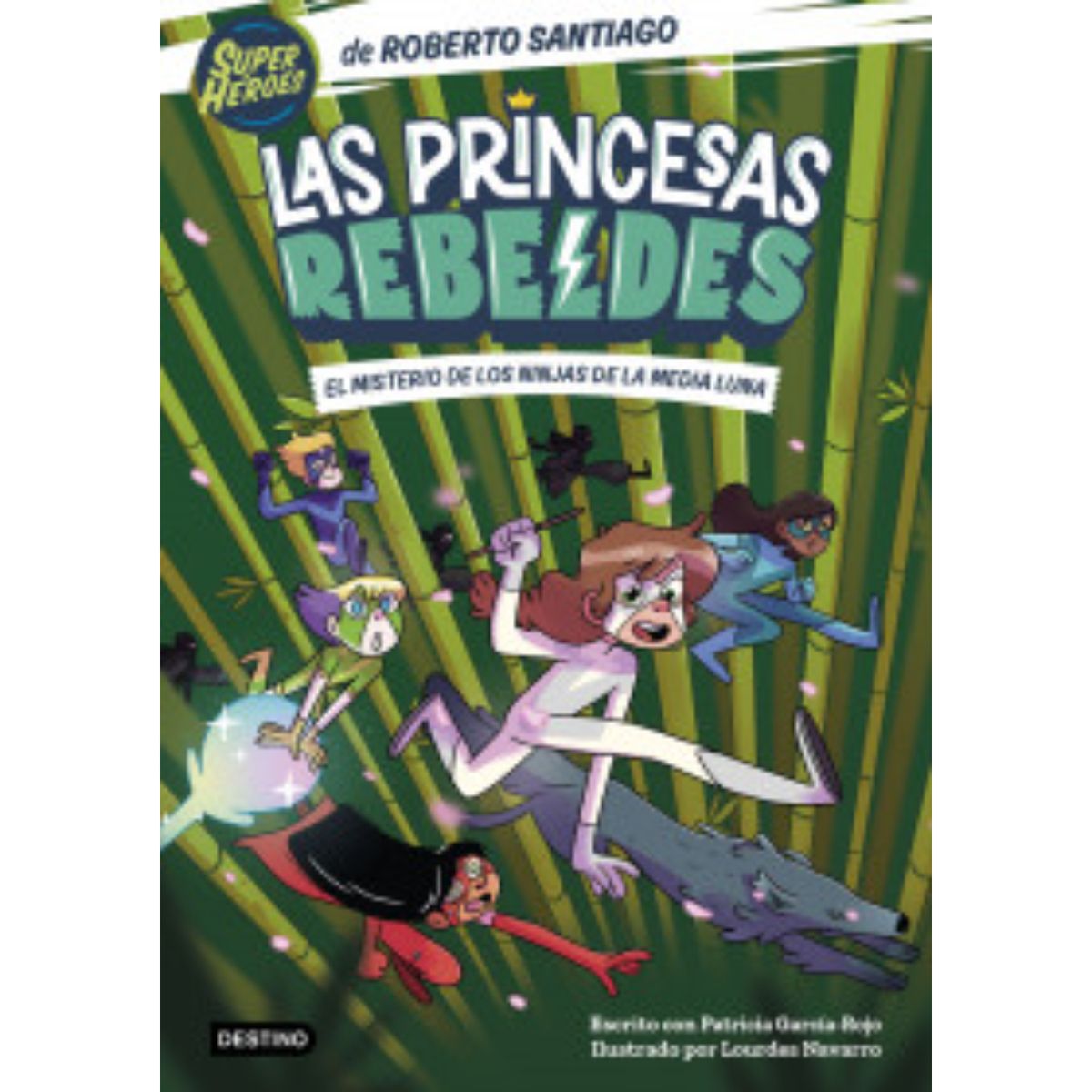 DESTINO - Las Princesas Rebeldes 3. El misterio de los ninja