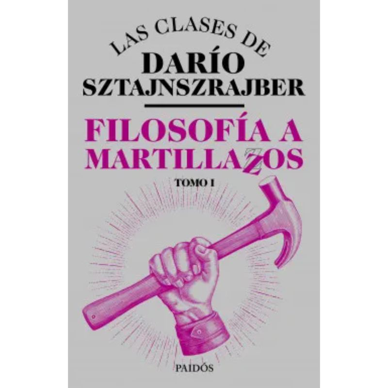 PAIDOS - Filosofía a martillazos. Tomo 1