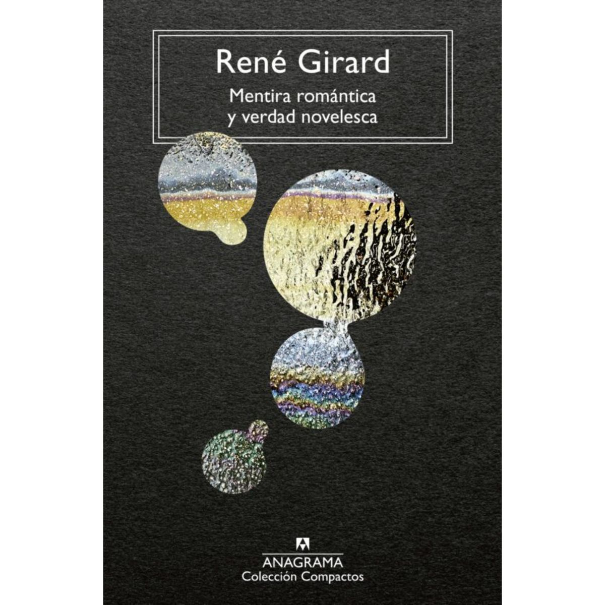 ANAGRAMA - Mentira Romantica Y Verdad Novelesca
