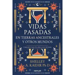 KEPLER - Vidas Pasadas En Tierras Ancestrales Y Otros Mundos