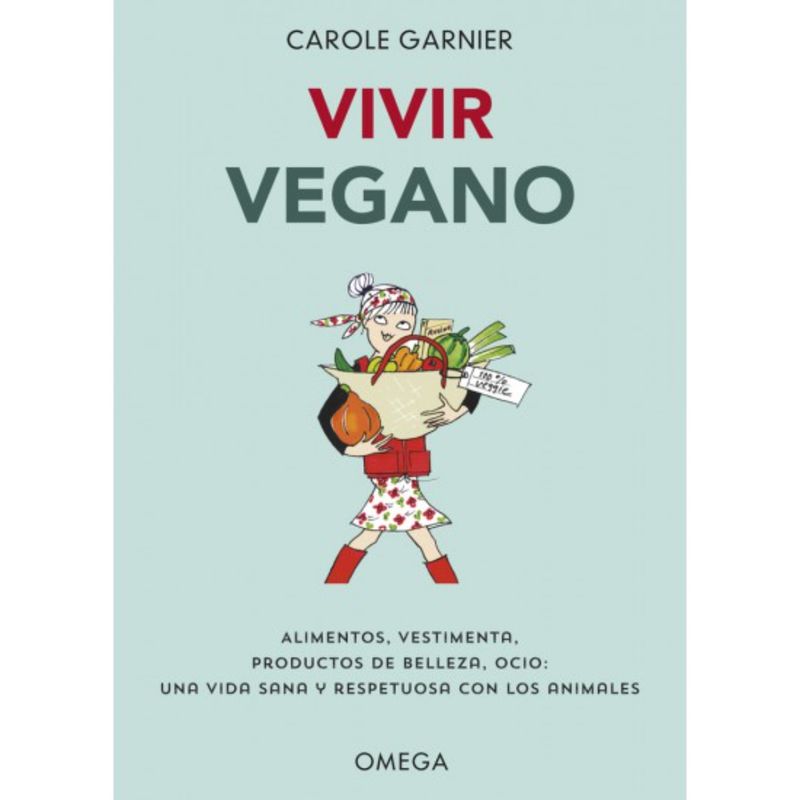 RETAILEXPRESS - Vivir Vegano - Autor(a):  Carole Garnier