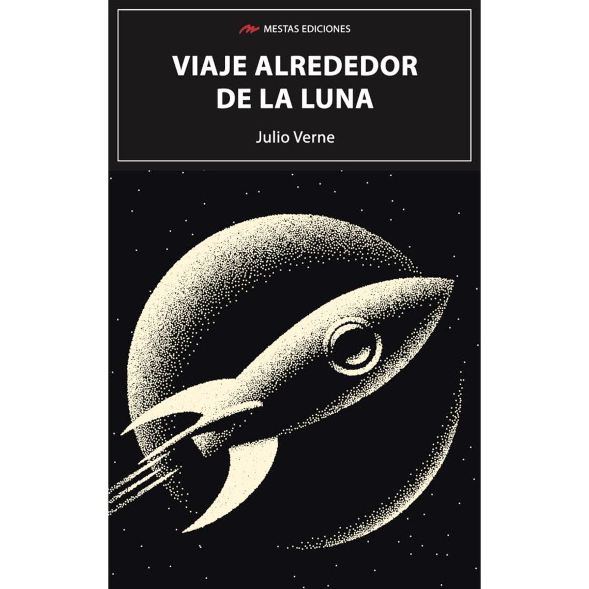 MESTAS EDICIONES - Viaje alrededor de la Luna