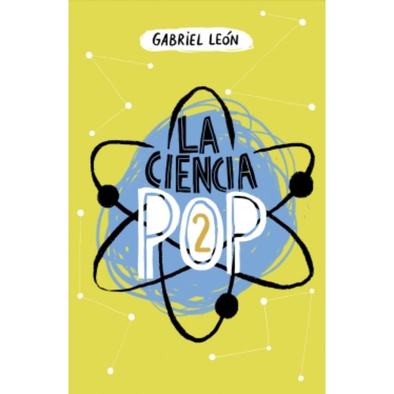 SUDAMERICANA - La ciencia pop 2 - Autor(a):  Gabriel León