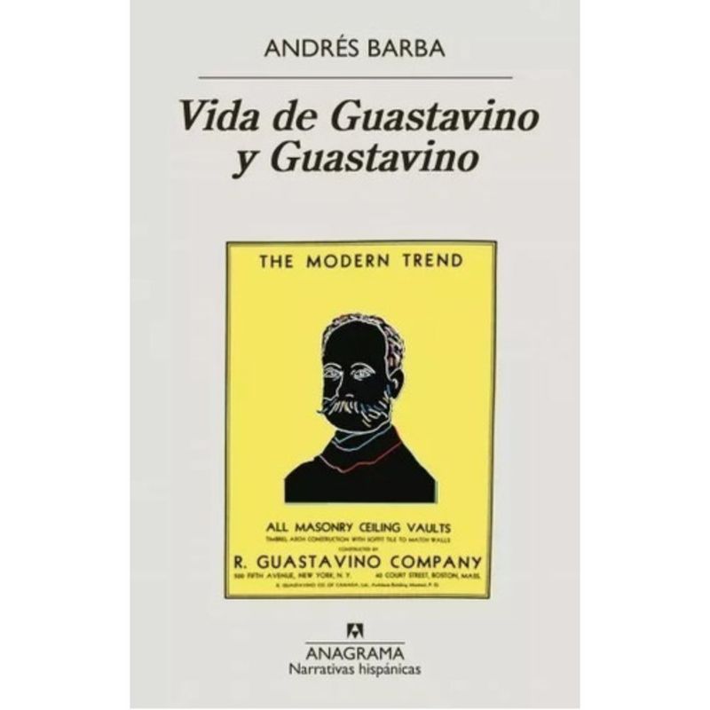 ANAGRAMA - Libro Vida De Guastavino Y Guastavino - Andrés Barba