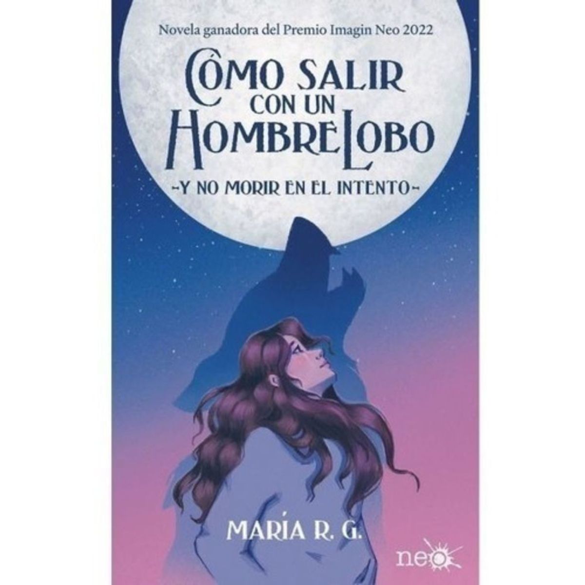 PLATAFORMA - Libro Cómo Salir Con Un Hombre Lobo - María R. G.