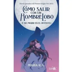PLATAFORMA - Libro Cómo Salir Con Un Hombre Lobo - María R. G.