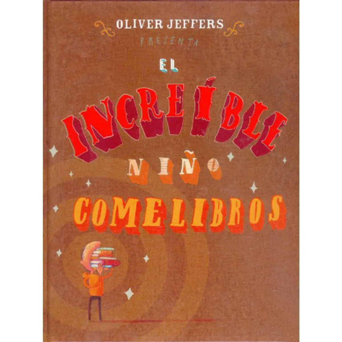 FONDO DE CULTURA ECONOMICA - Libro El Increible Niño Comelibros - Oliver Jeffers