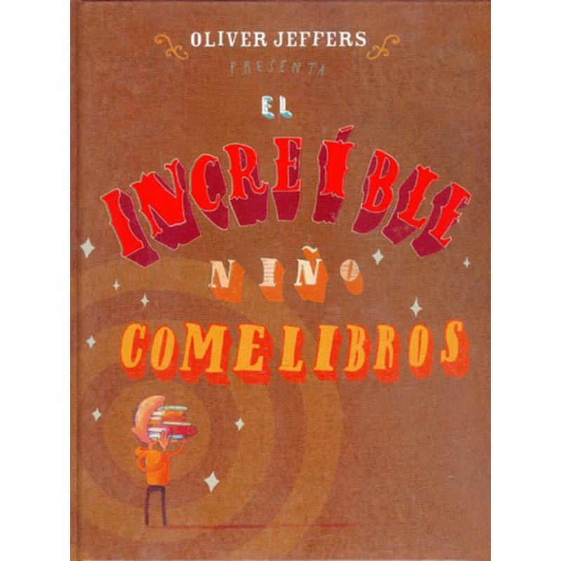 FONDO DE CULTURA ECONOMICA - Libro El Increible Niño Comelibros - Oliver Jeffers