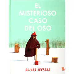 FONDO DE CULTURA ECONOMICA - Libro El Misterioso Caso Del Oso - Oliver Jeffers