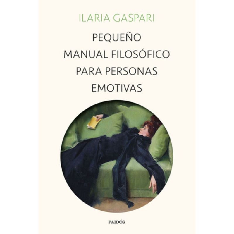 PAIDOS - Pequeño Manual Filosófico Para Personas Emotivas - Gaspari