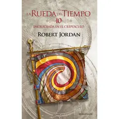 EDICIONES MINOTAURO - Rueda Del Tiempo 10 / 14: Encrucijada En Crepúsculo - Jordan