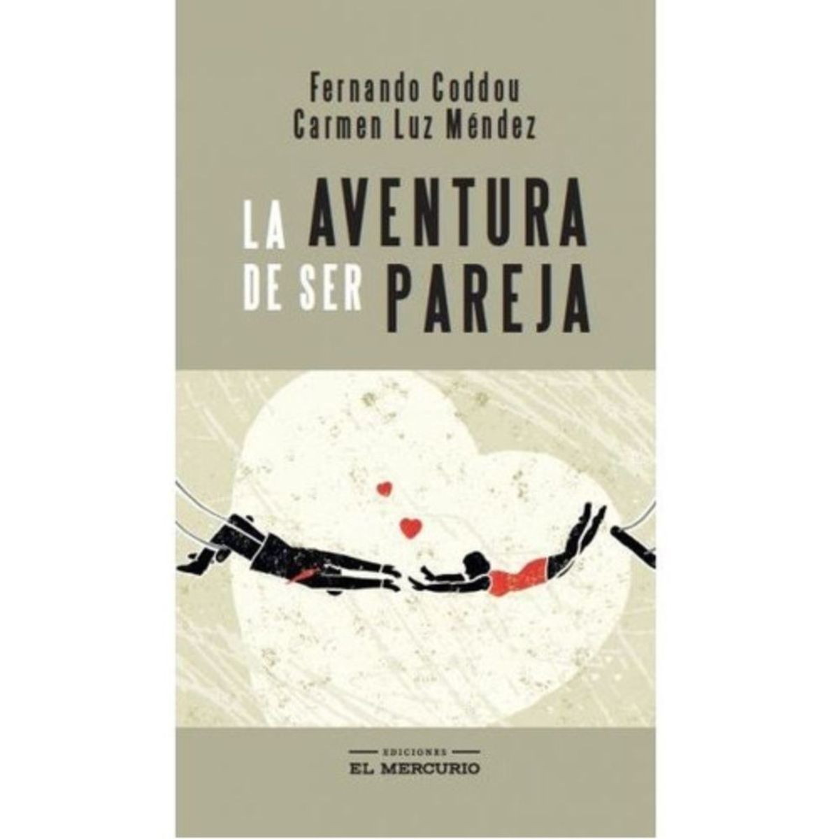 EL MERCURIO - Libro La Aventura De Ser Pareja - Fernando Coddou