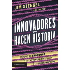 PAIDOS - Libro Innovadores Que Hacen Historia - Jim Stengel