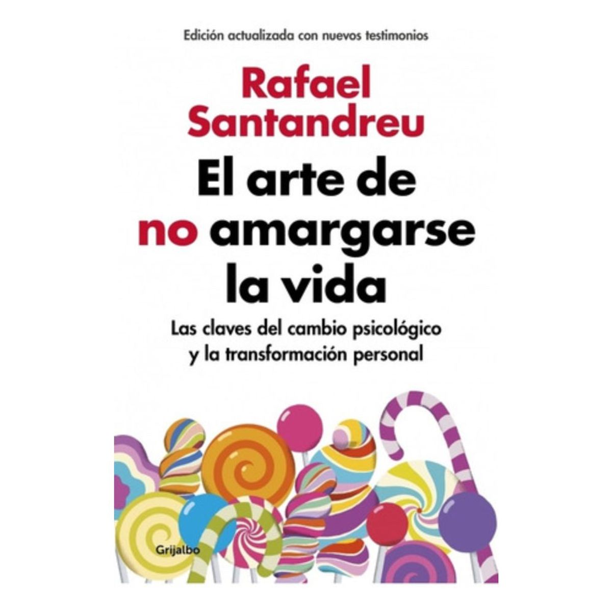 GRIJALBO - Arte De No Amargarse La Vida - Santandreu, Rafael -