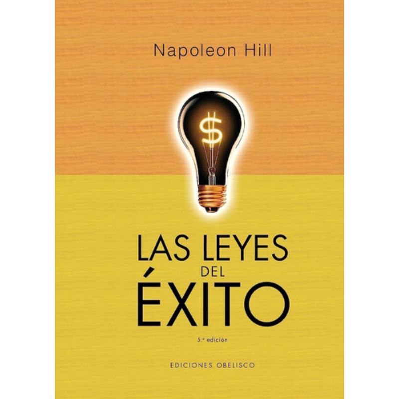 EDICIONES OBELISCO - Las Leyes Del Éxito - Hill, Napoleon