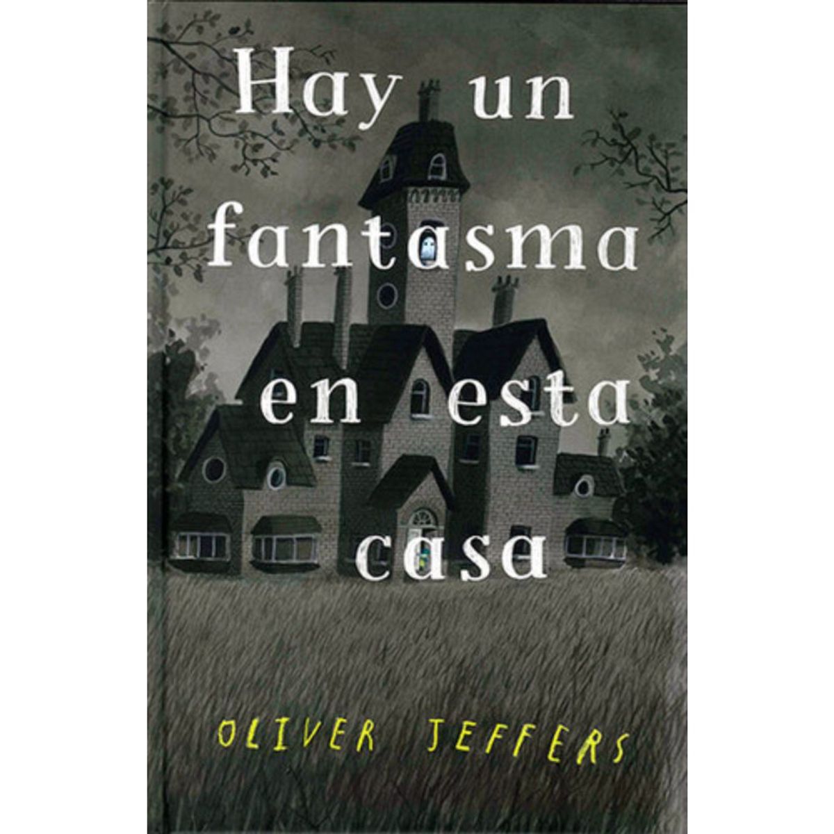 FONDO DE CULTURA ECONOMICA - Libro Hay Un Fantasma En Esta Casa - Oliver Jeffers