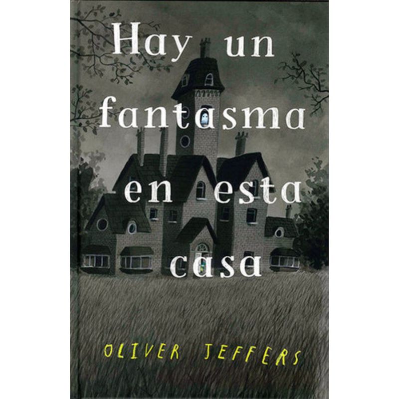 FONDO DE CULTURA ECONOMICA - Libro Hay Un Fantasma En Esta Casa - Oliver Jeffers