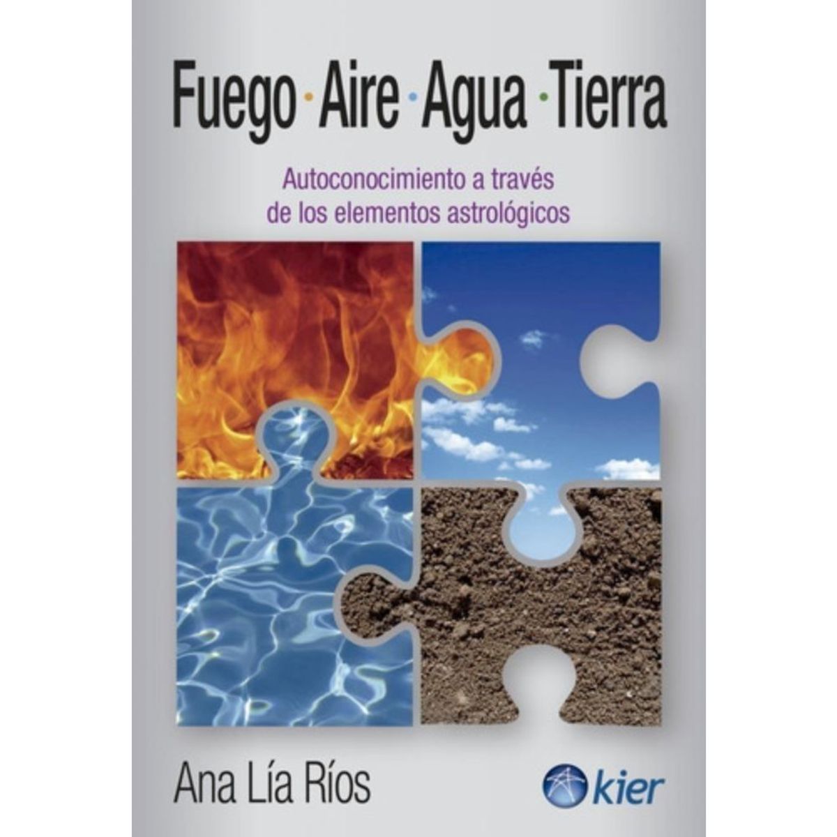 KIER - Libro Fuego, Aire, Agua Y Tierra - Ana Lía Ríos