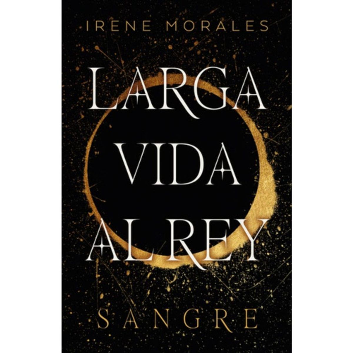UMBRIEL - Libro Larga Vida Al Rey 1: Sangre - Irene Morales