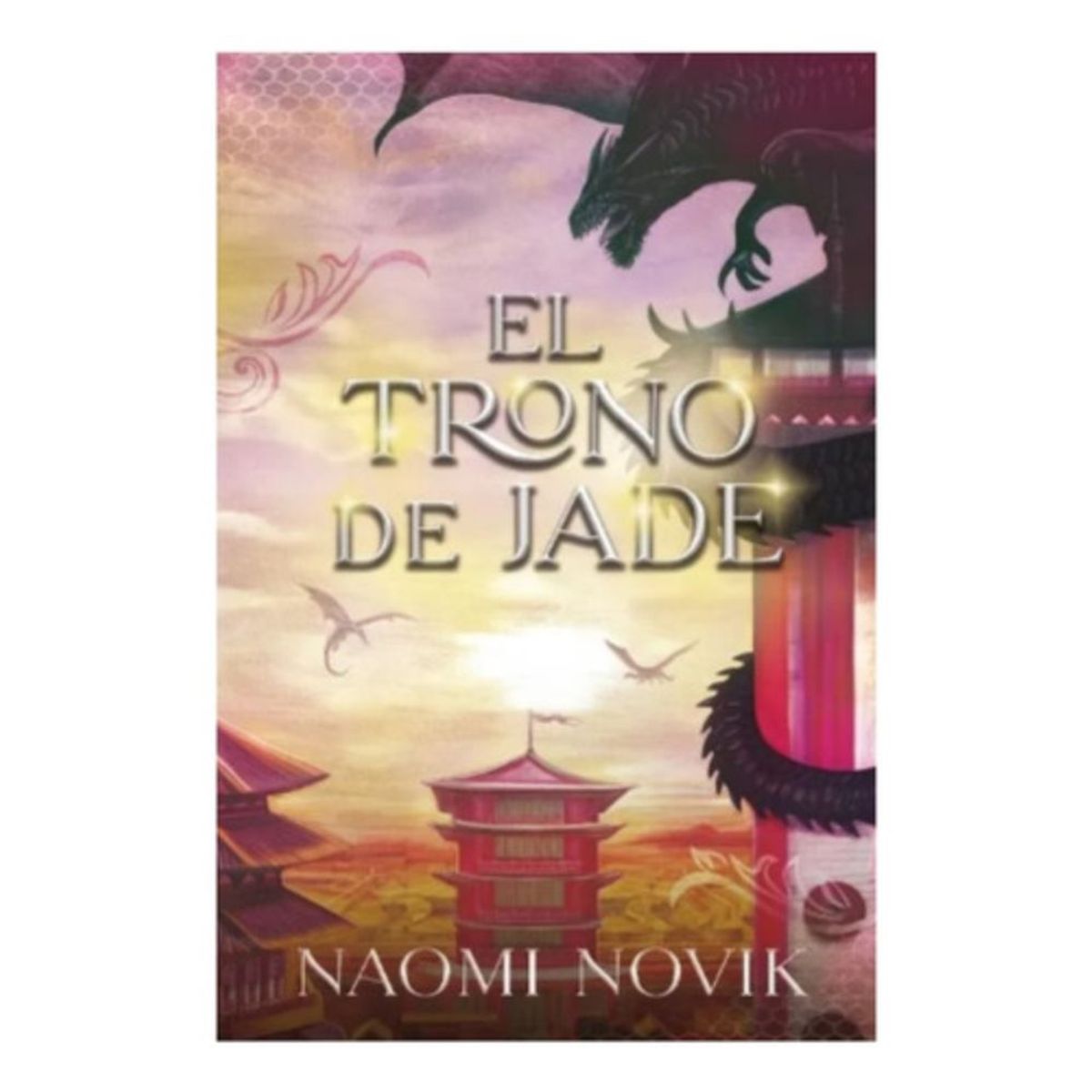 GENERICO - Libro Temerario 2: El Trono De Jade - Naomi Novik
