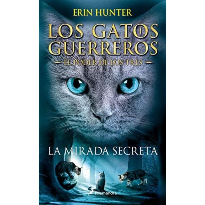 SALAMANDRA - Gatos Guerreros - Poder De Tres 1: Mirada Secreta - Hunter