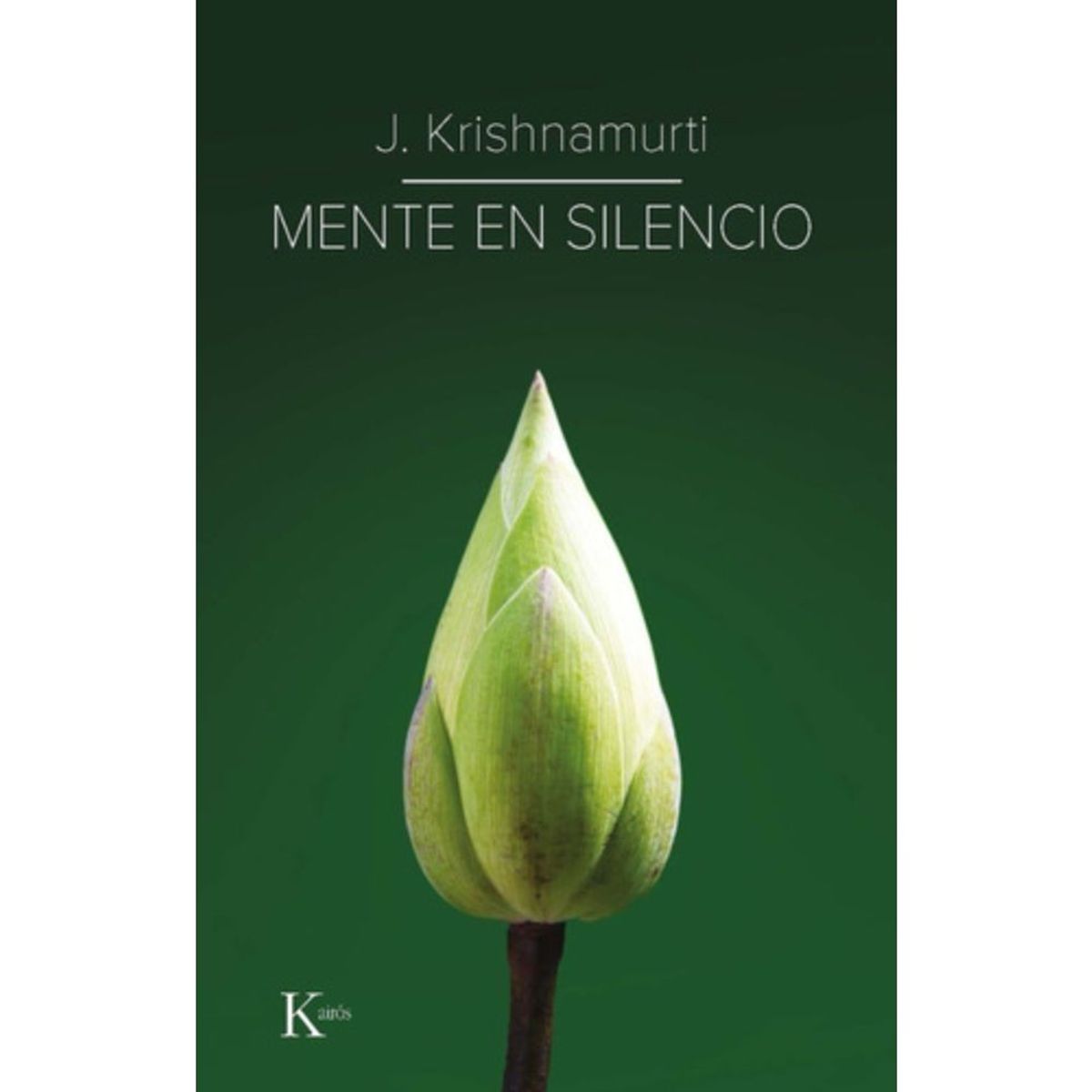 KAIROS - Libro Mente En Silencio - Jiddu Krishnamurti