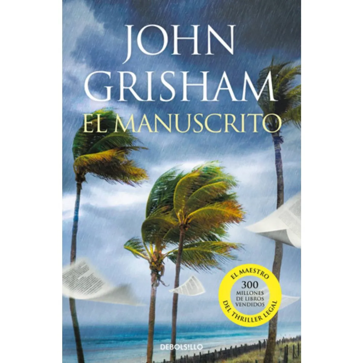 DEBOLSILLO - Libro El Manuscrito - John Grisham