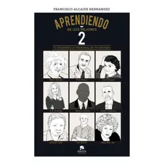 ALIENTA - Libro Aprendiendo De Los Mejores 2 - Francisco Hernández