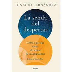 EDICIONES URANO - Libro La Senda Del Despertar - Ignacio Fernández