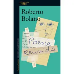 ALFAGUARA - Poesía Reunida - Roberto Bolaño